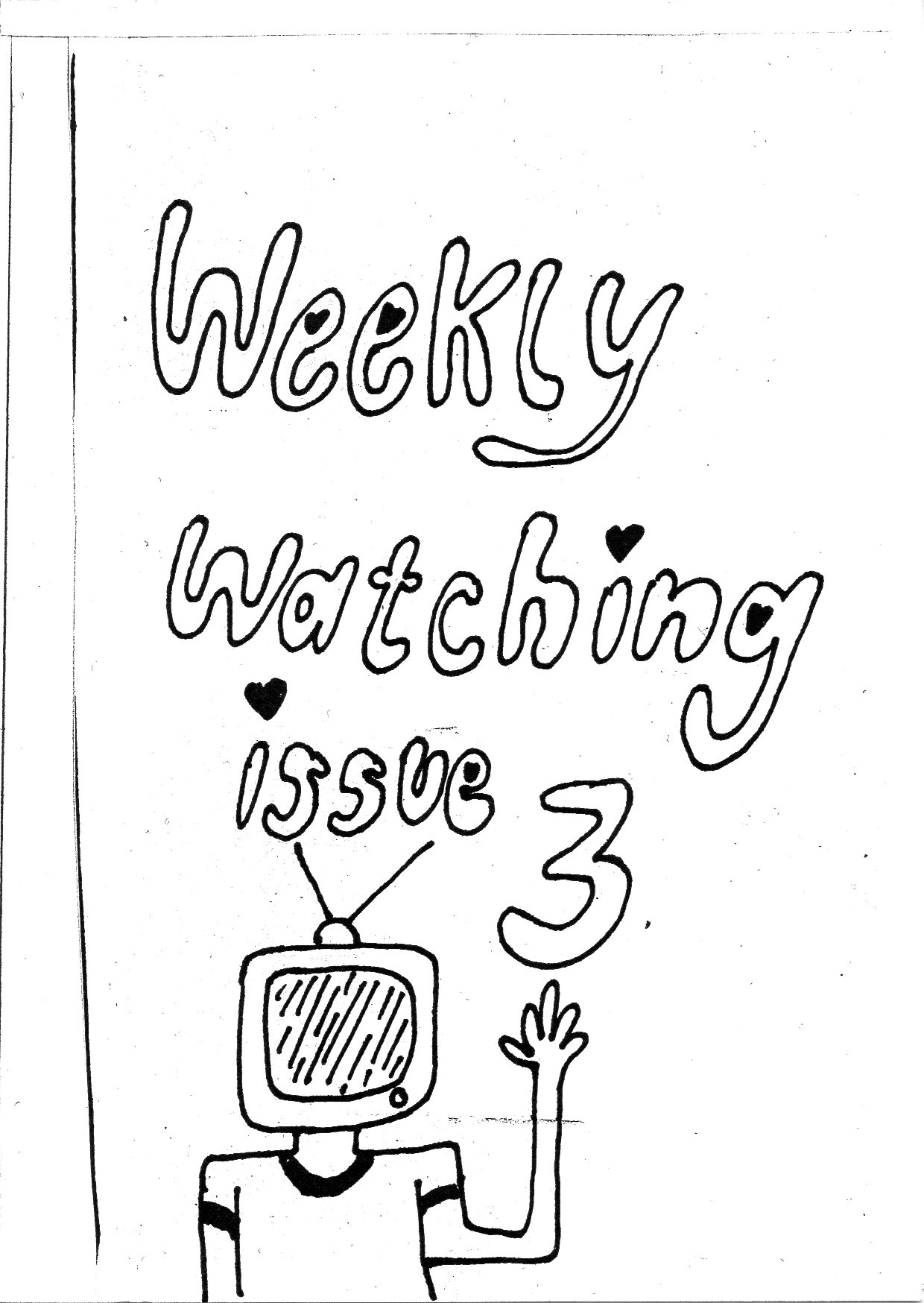 weeklywatching issue 3